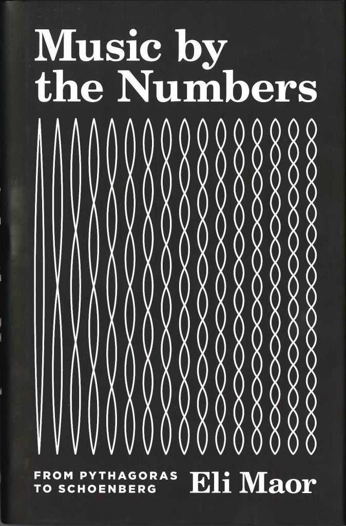 Maor, Music by the Numbers: From Pythago (Princeton University Press)
