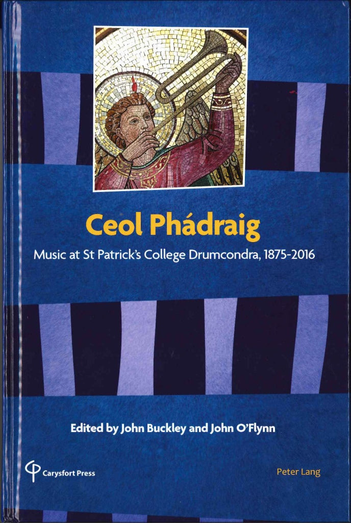 Ceol Phadraig: Music at St Patrick's(h) (Peter Lang)