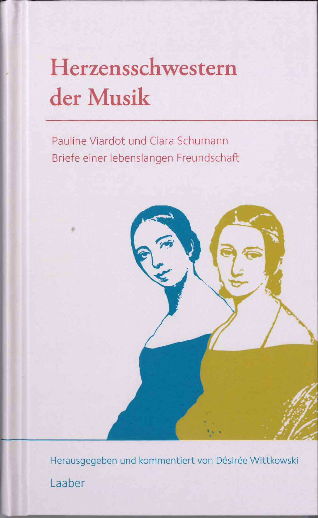 Wittkowski, Herzensschwestern der Musik (Laaber-Verlag)