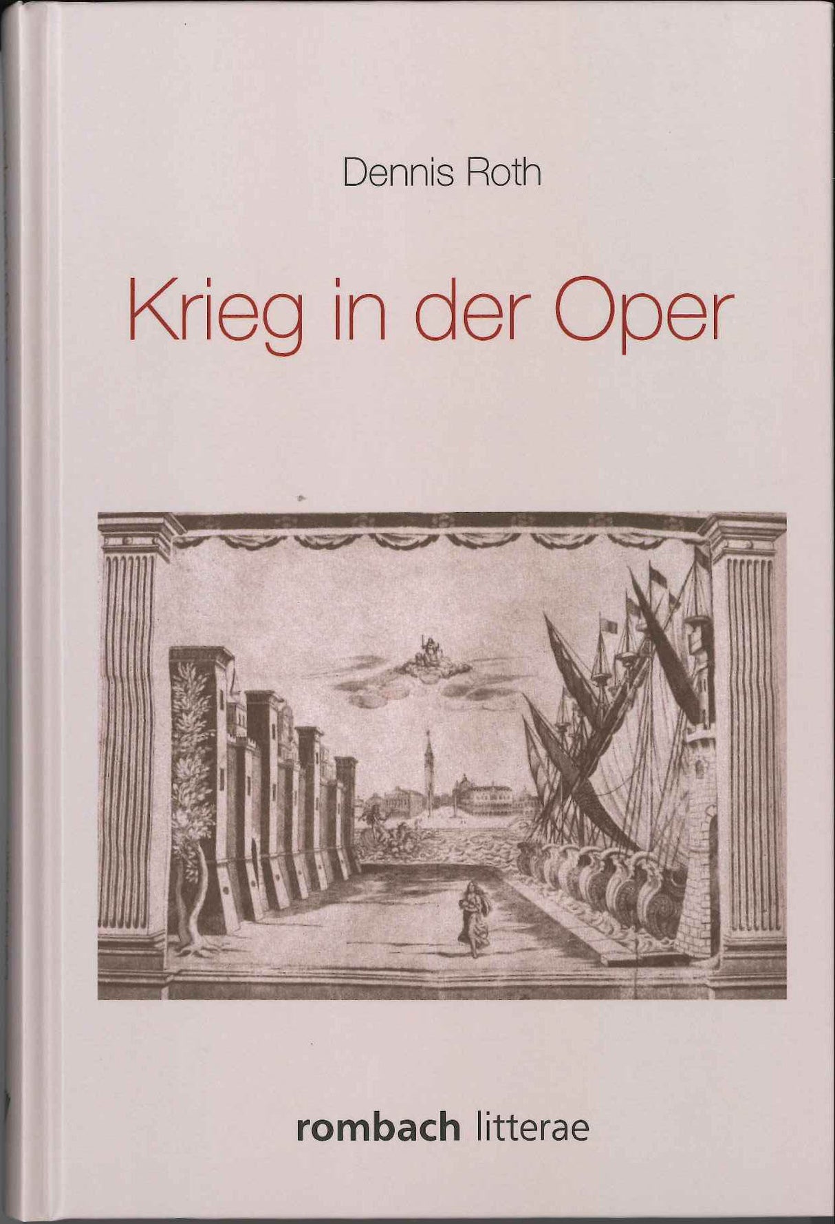 Roth,D., Krieg in der Oper (Rombach)