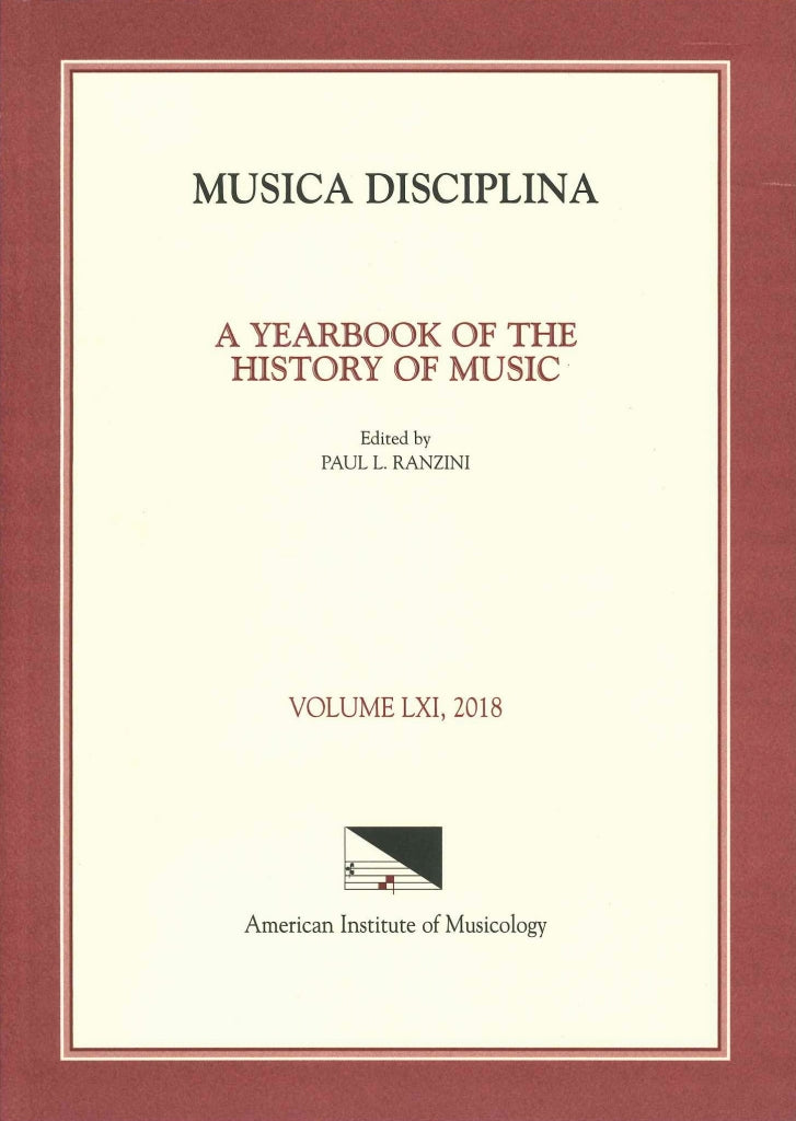 Musica Disciplina, Vol.61 (2018) (American Institute of Musicology)