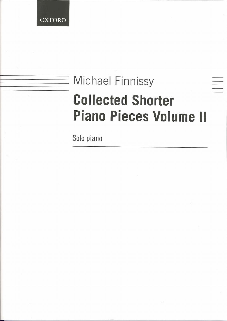 Finnissy, Collected Shorter Pieces 2 (Oxford University Press)