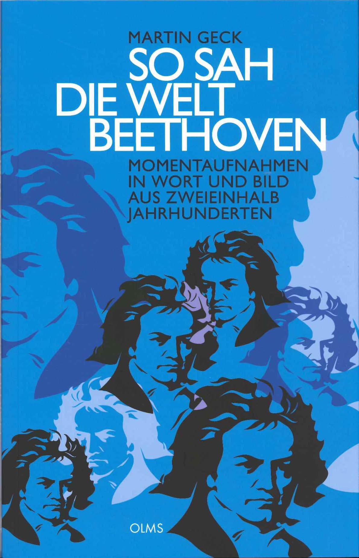Geck, So sah die Welt Beethoven: Moment (Olms)