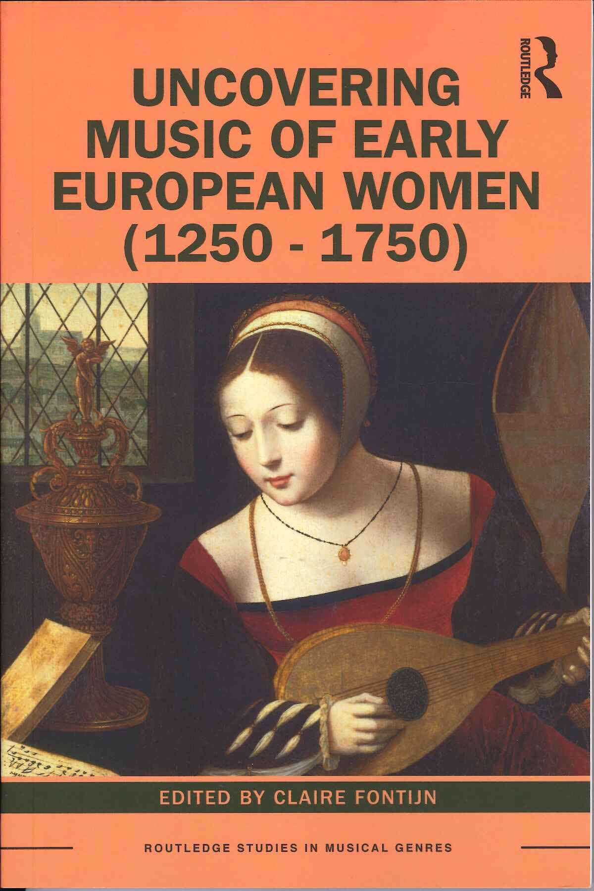 Fontijn, Uncovering Music of Early (p) (Routledge)