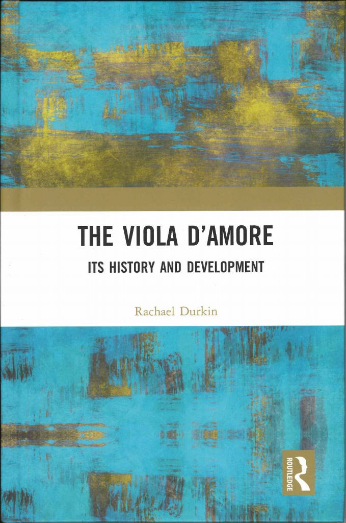 Durkin, Viola d’Amore: Its History and (Routledge)
