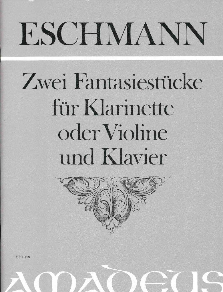Eschmann, 2 Fantasiestucke op. 9 (Amadeus Verlag)
