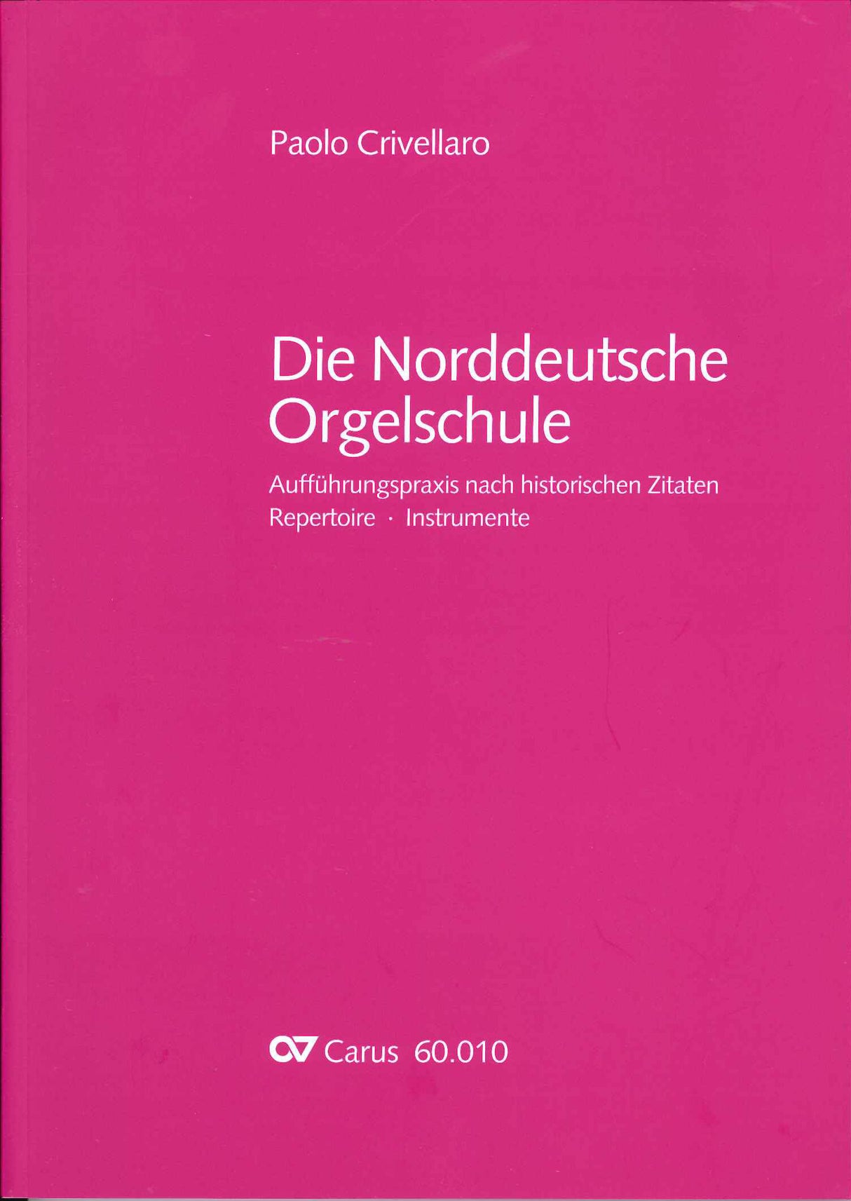 Crivellaro, Norddeutsche Orgelschule (Carus)