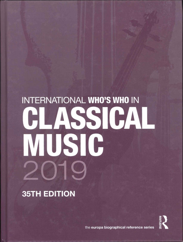 International Who's Who Classical 2019 (Routledge)