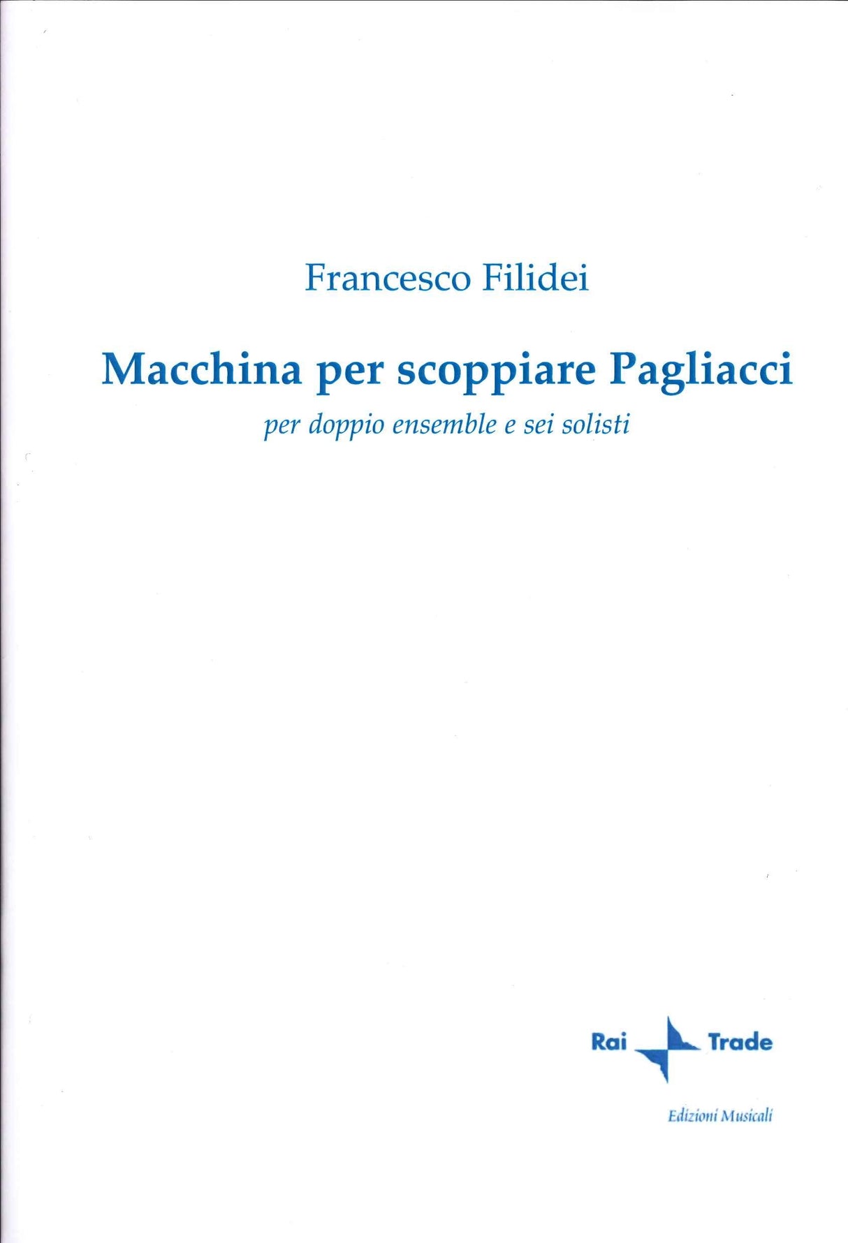 Filidei, Macchina per scoppiare Pagliacc (Rai Trade)