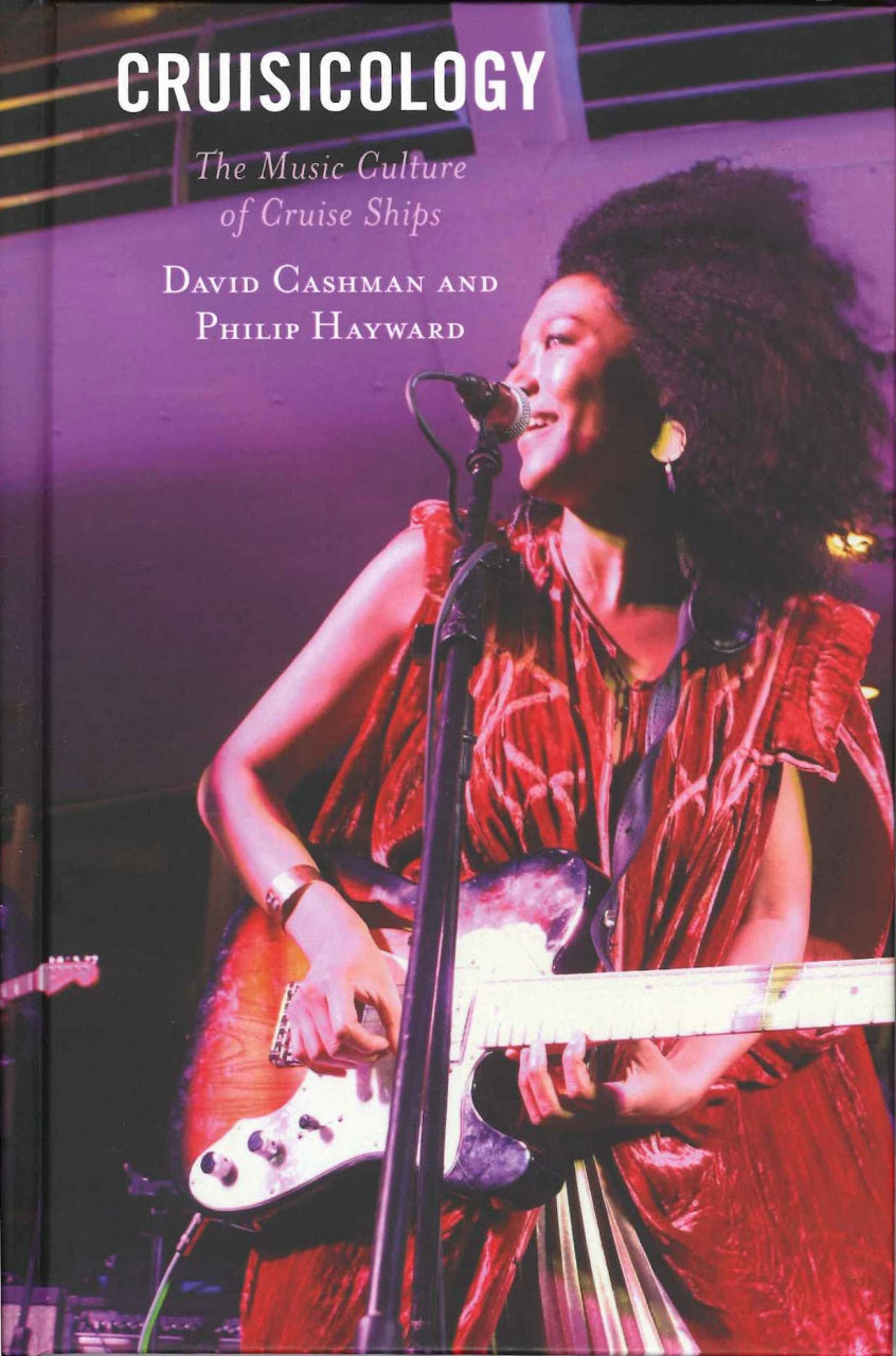 Cashman, Cruisicology: The Music Culture (Lexington Books/Rowman & Littlefield)