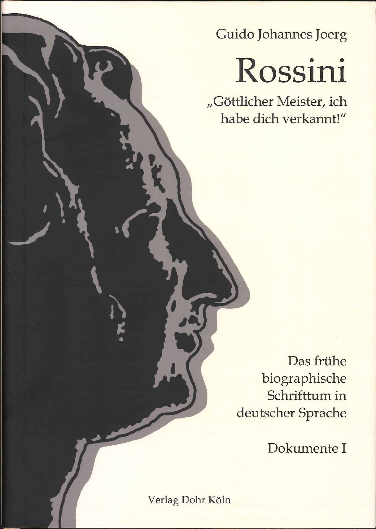 Joerg, Rossini Dokumente I: biographisch (Dohr)