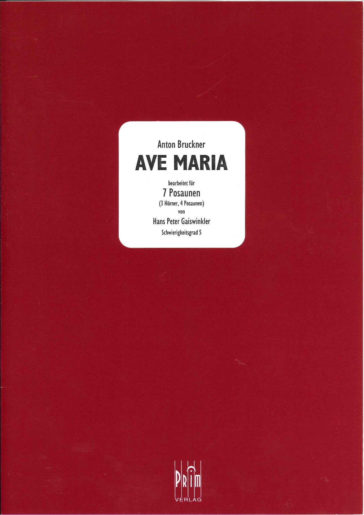 Bruckner, Ave Maria (3Tbn/3Hn,4Tbn) (Prim Verlag)