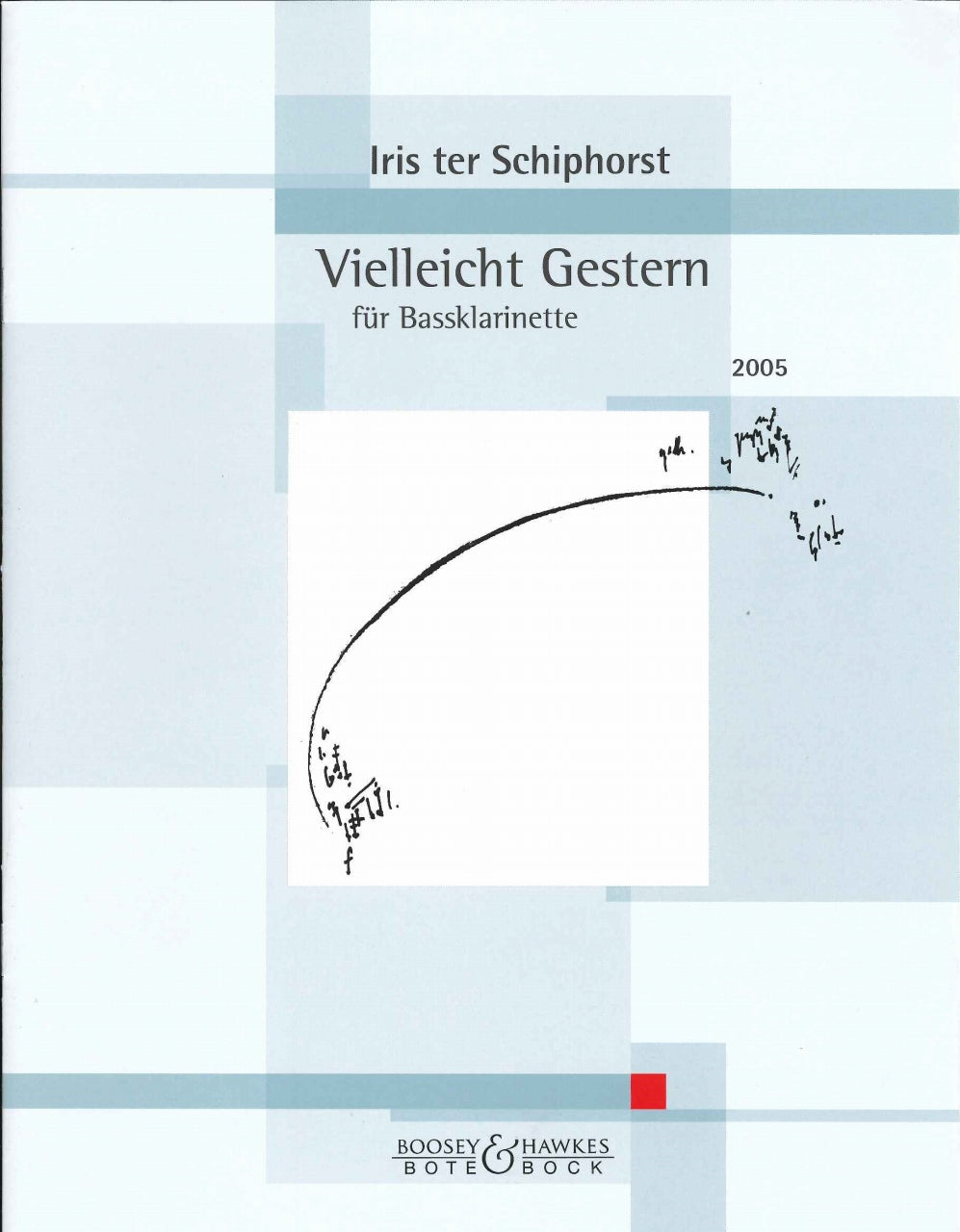 Schiphorst, Vielleicht Gestern (BsCl) (Bote & Bock)