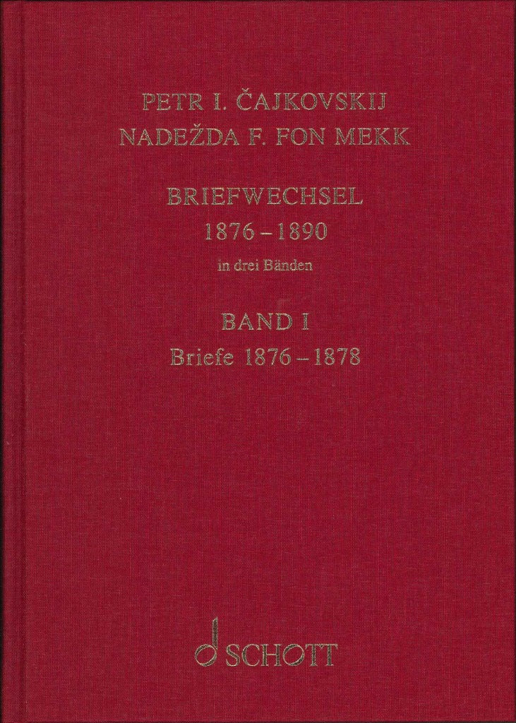 Cajkovskij und Mekk Briefwechsel Band 1 (Schott)