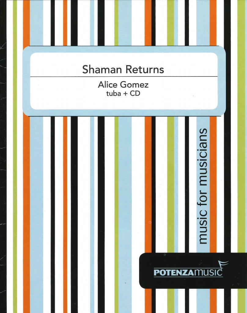 Gomez,A., Shaman Returns (Tuba,CD, etc.D (Potenza Music/Cimarron)