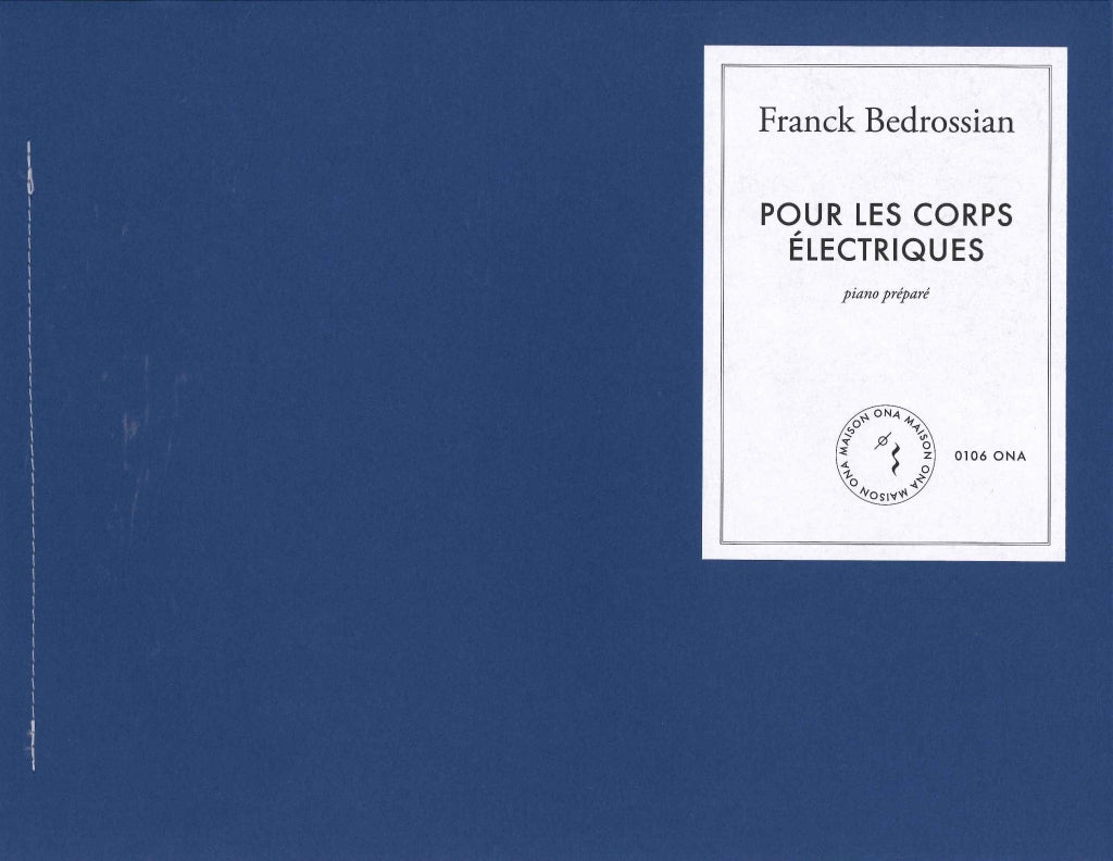 Bedrossian, Pour les corps electriques (Maison ONA)