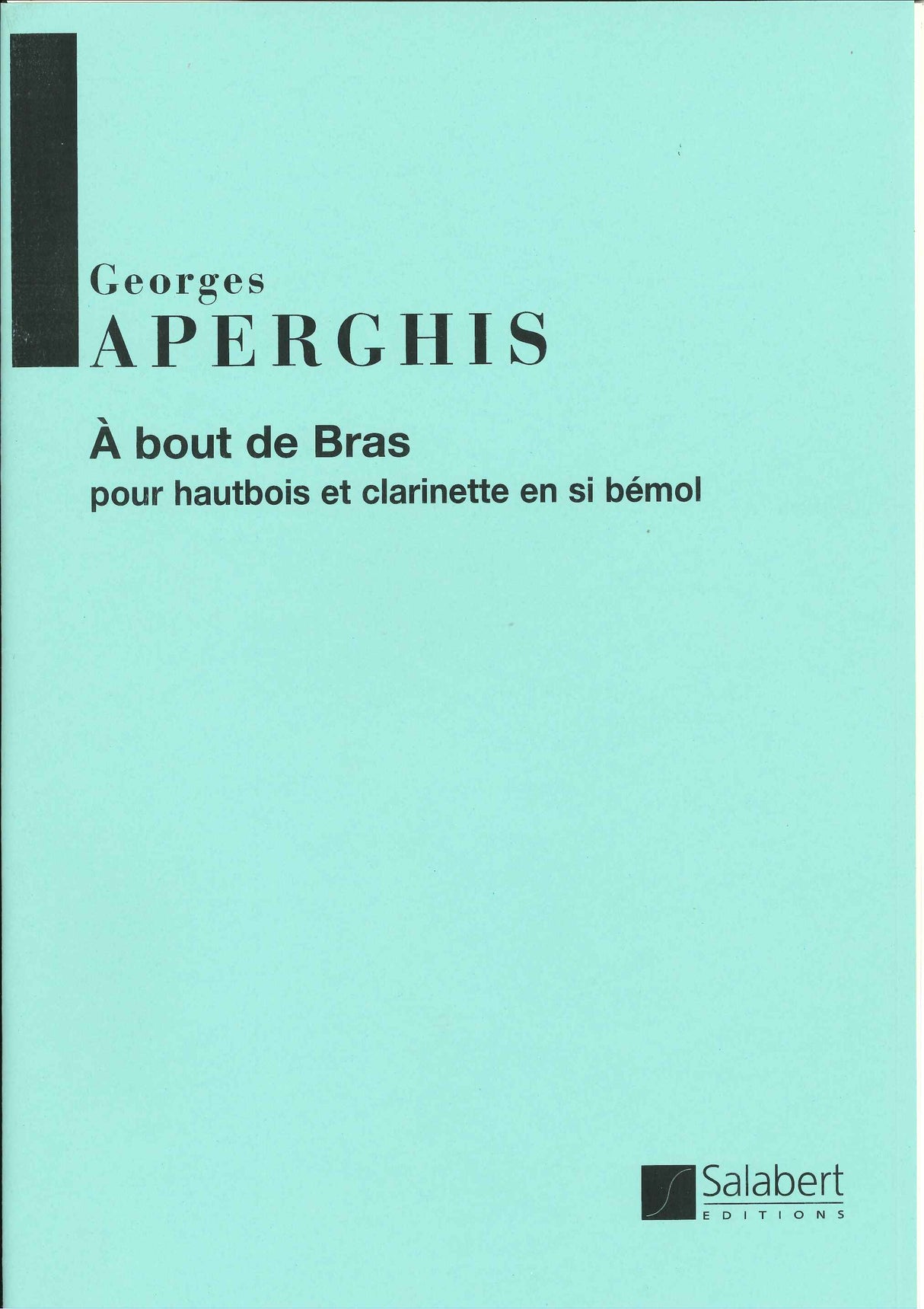 Aperghis, A bout de bras (Ob,Cl) (Salabert)
