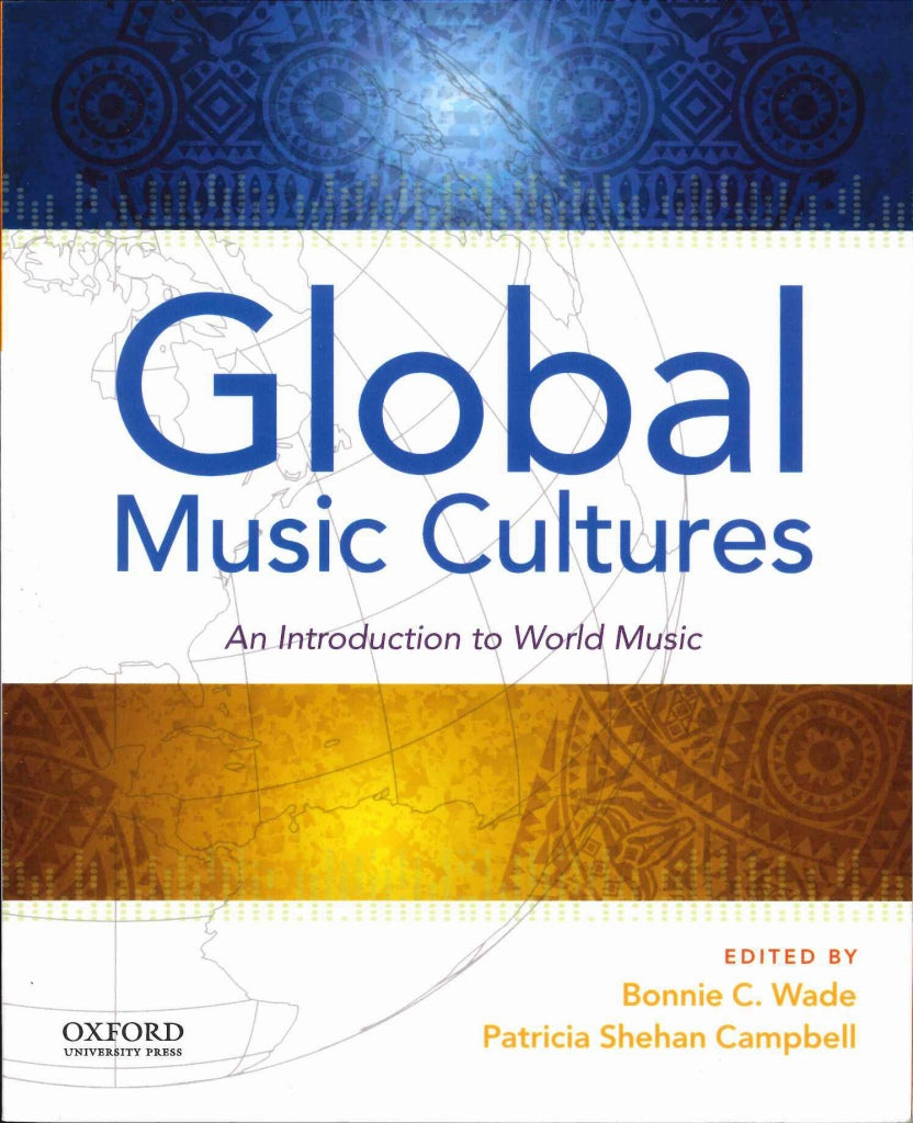 Wade, Global Music Cultures: Introductio (Oxford University Press)