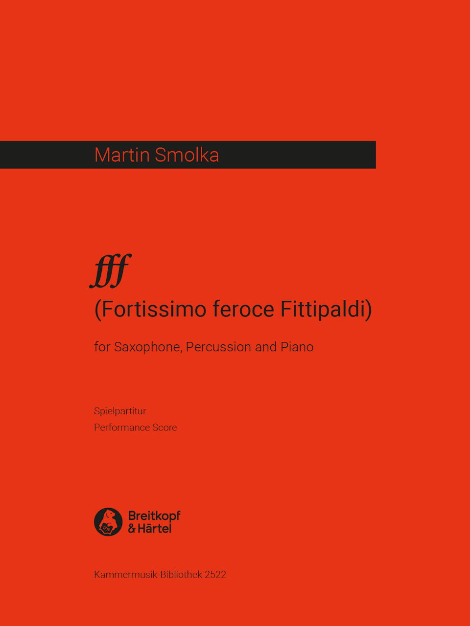 Smolka, fff(Fortissimo feroce Fittipaldi (Breitkopf)