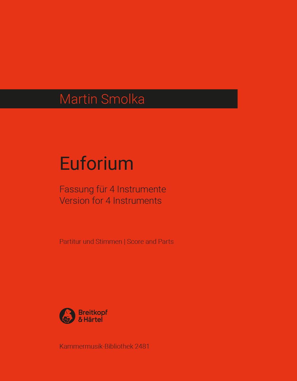 Smolka, Euforium (Breitkopf)