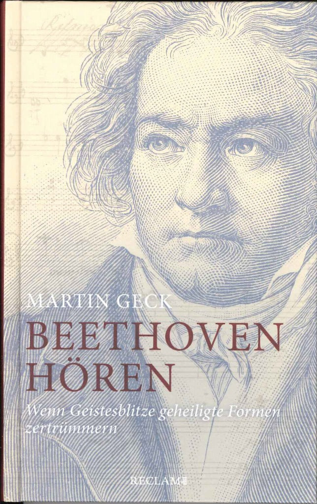Geck, Beethoven horen: Wenn Geistesblitz (Reclam)