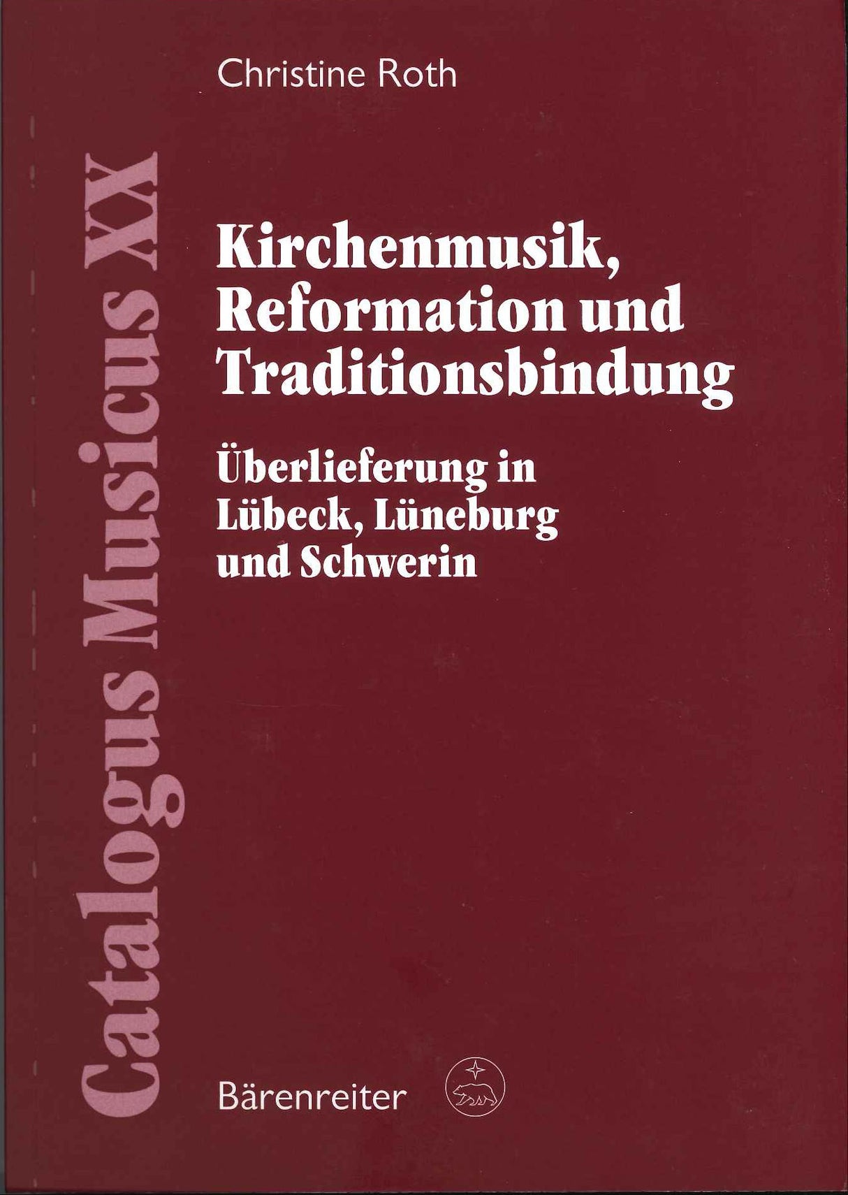 Roth, Kirchnmusik, Reformation und (Barenreiter)