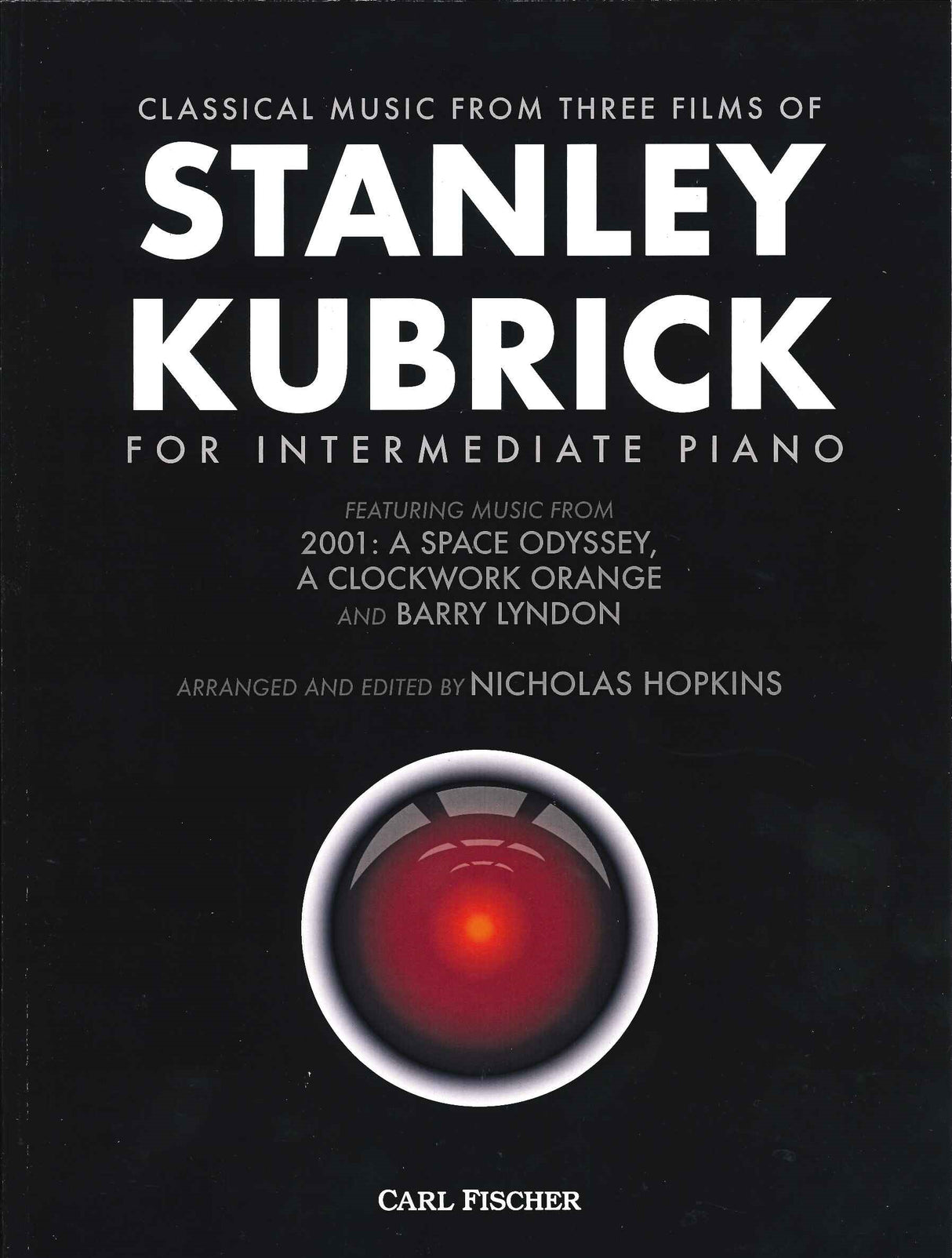 Kubrick, Classical Music from 4 Films (Carl Fischer)