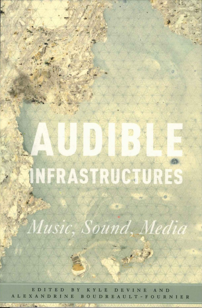 Devine, Audible Infrastructures (paper) (Oxford University Press)