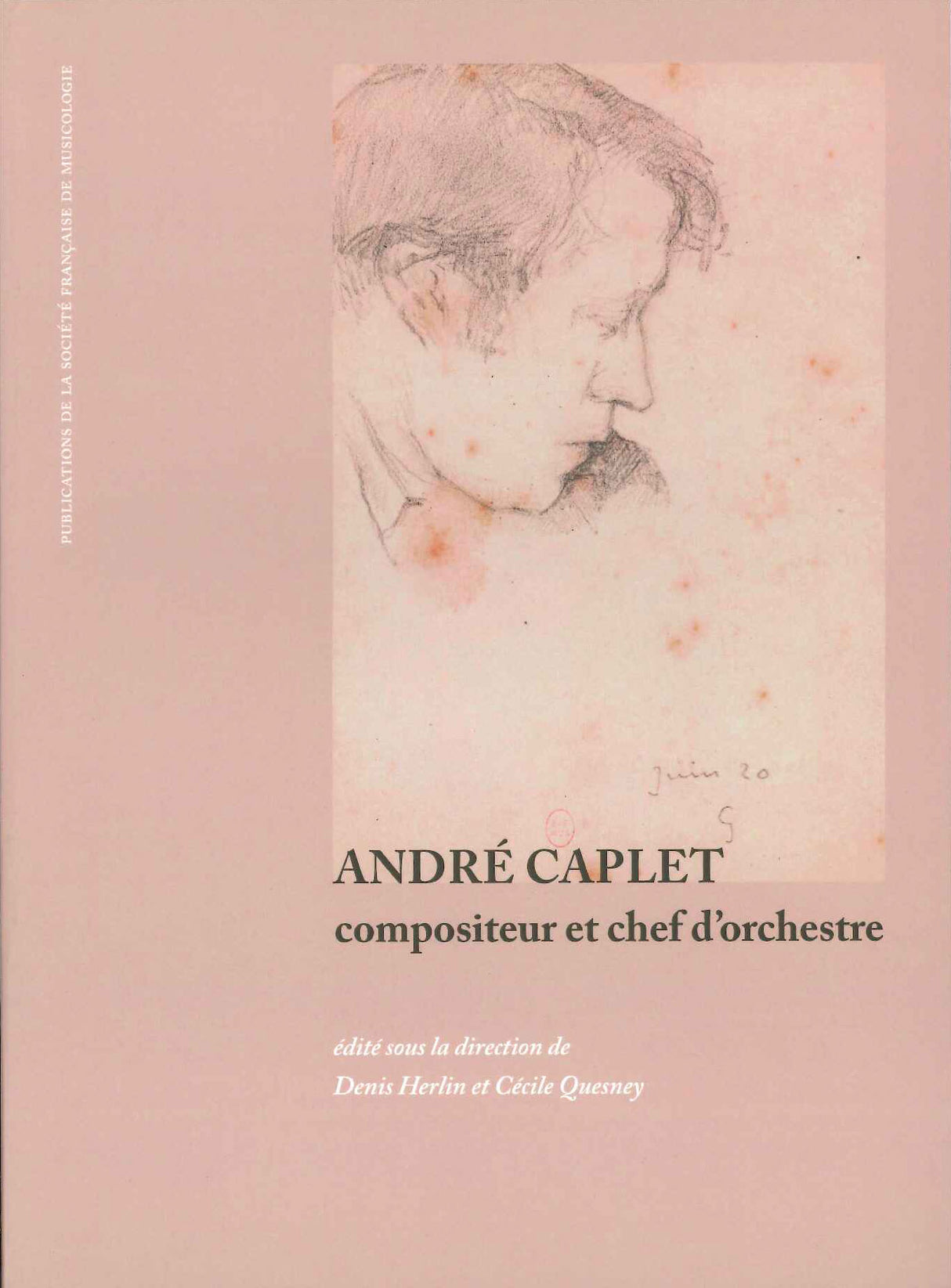 Herlin, Andre Caplet, compositeur et (Societe francaise de musicologie)