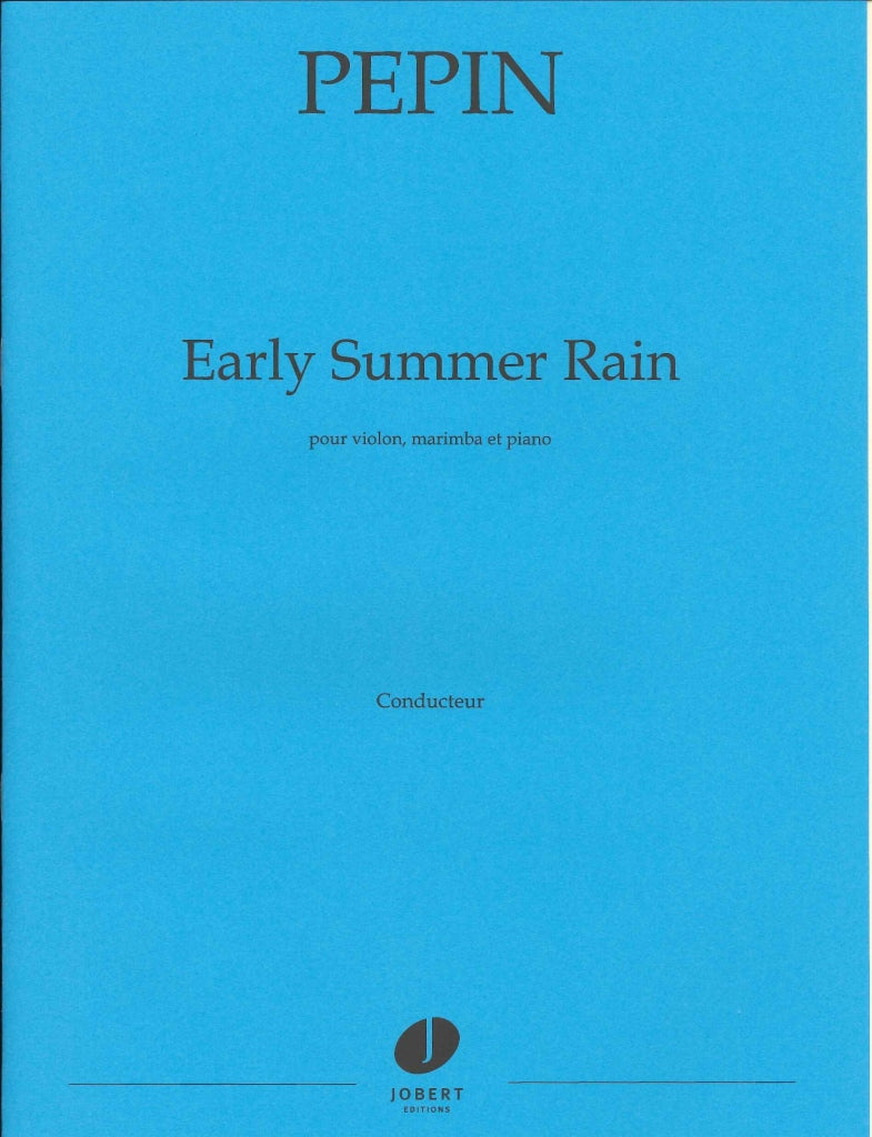 Pepin, Early Summer Rain (Vn,Mar,Pf) (Jobert)