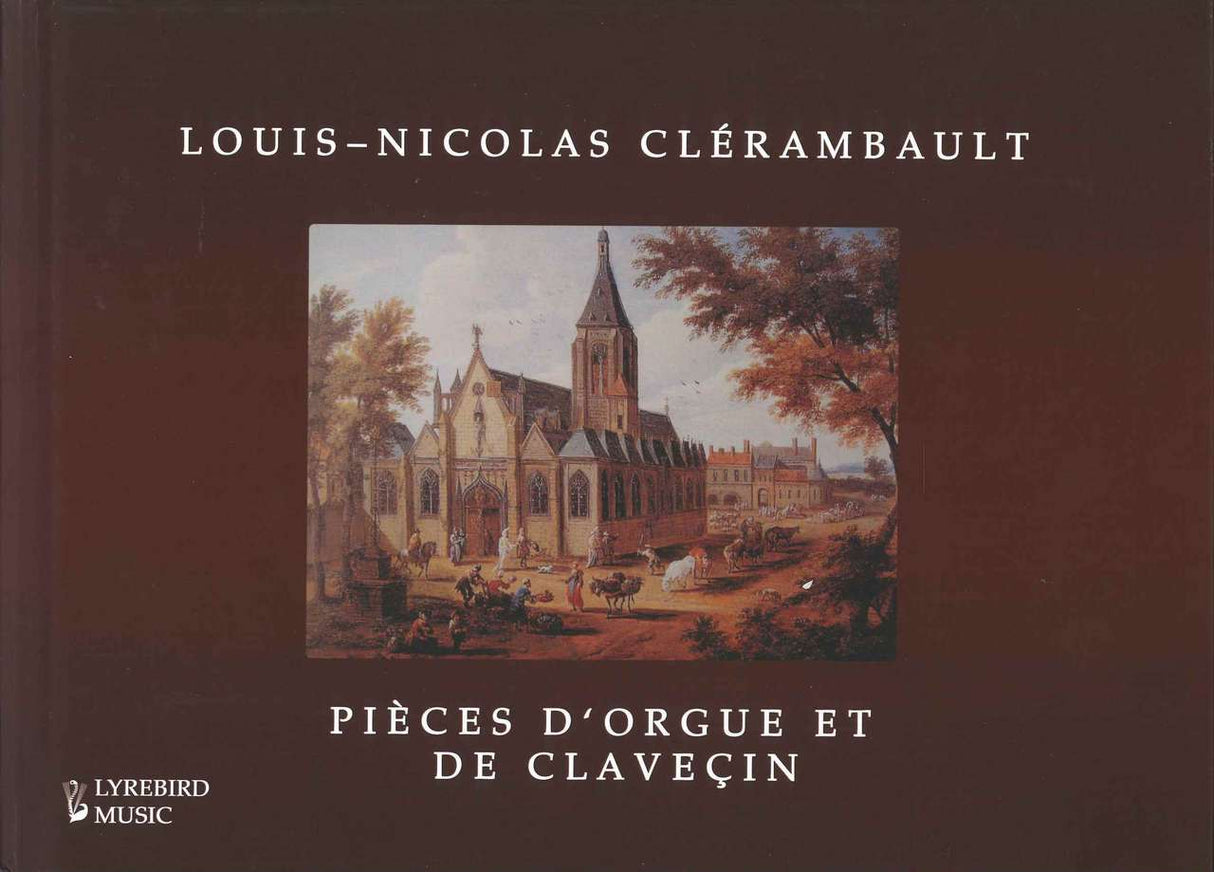 Clerambault, Pieces d'orgue & de clav. (Lyrebird Music)