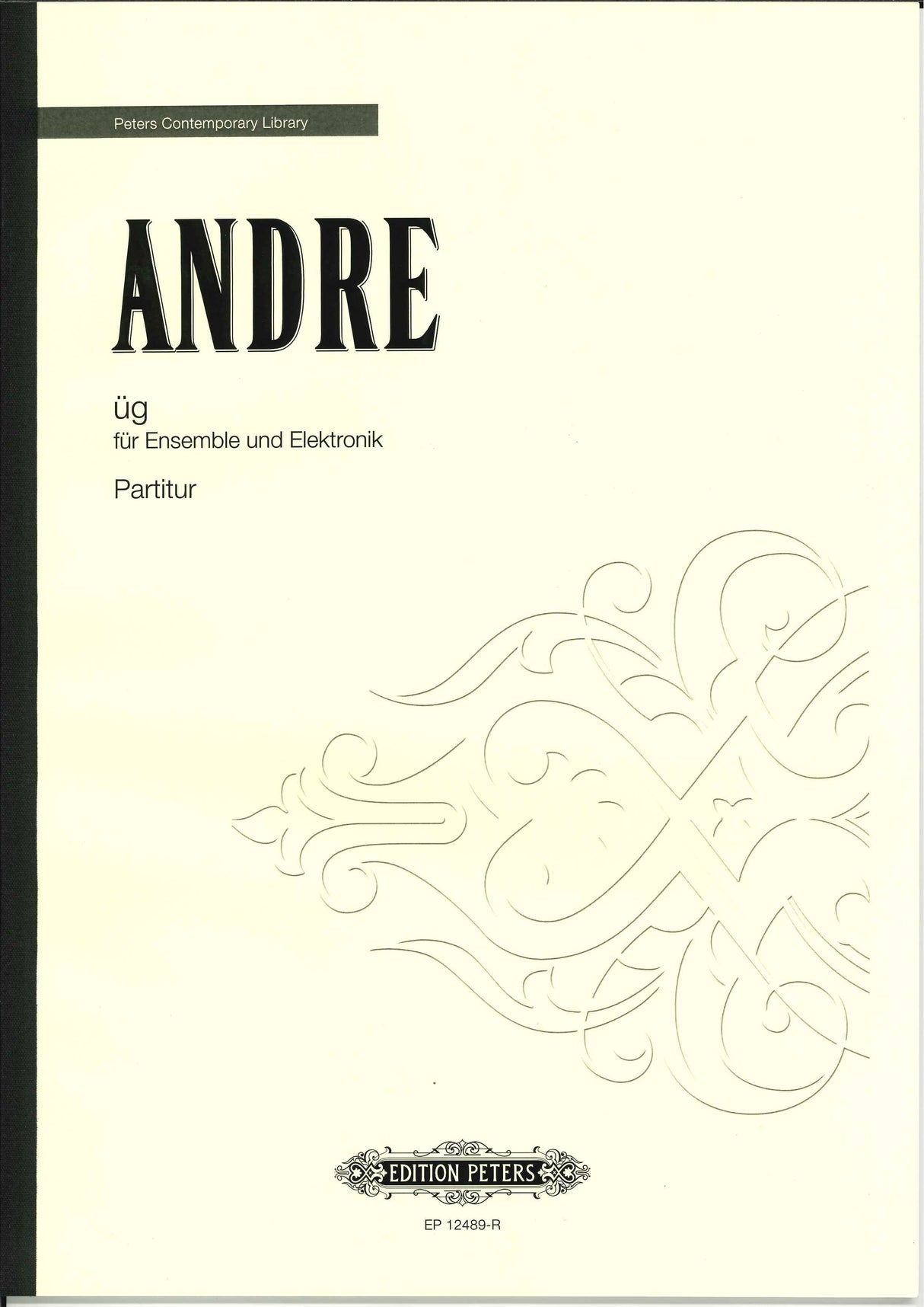 Andre, ug, fur Ensemble & Elektronik (Peters)