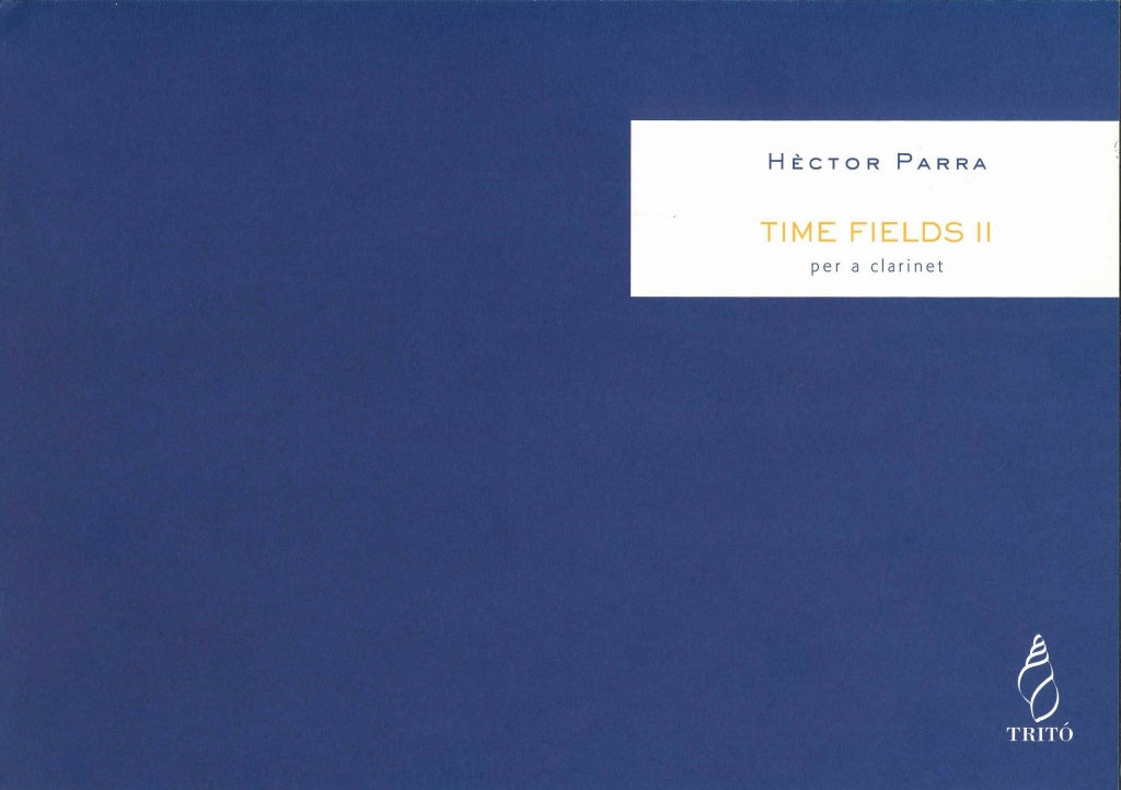 Parra, Time Fields II (2004) (Bb Cl Solo (Trito)