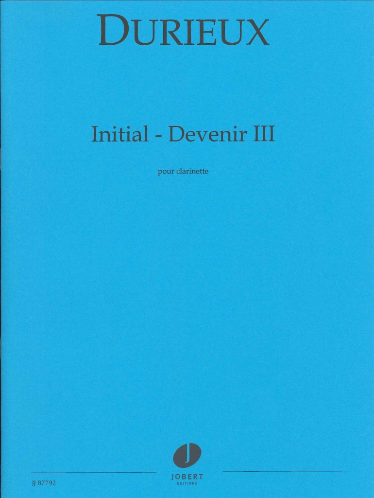 Durieux, Initial: Devenir III (BbCl Solo (Jobert)