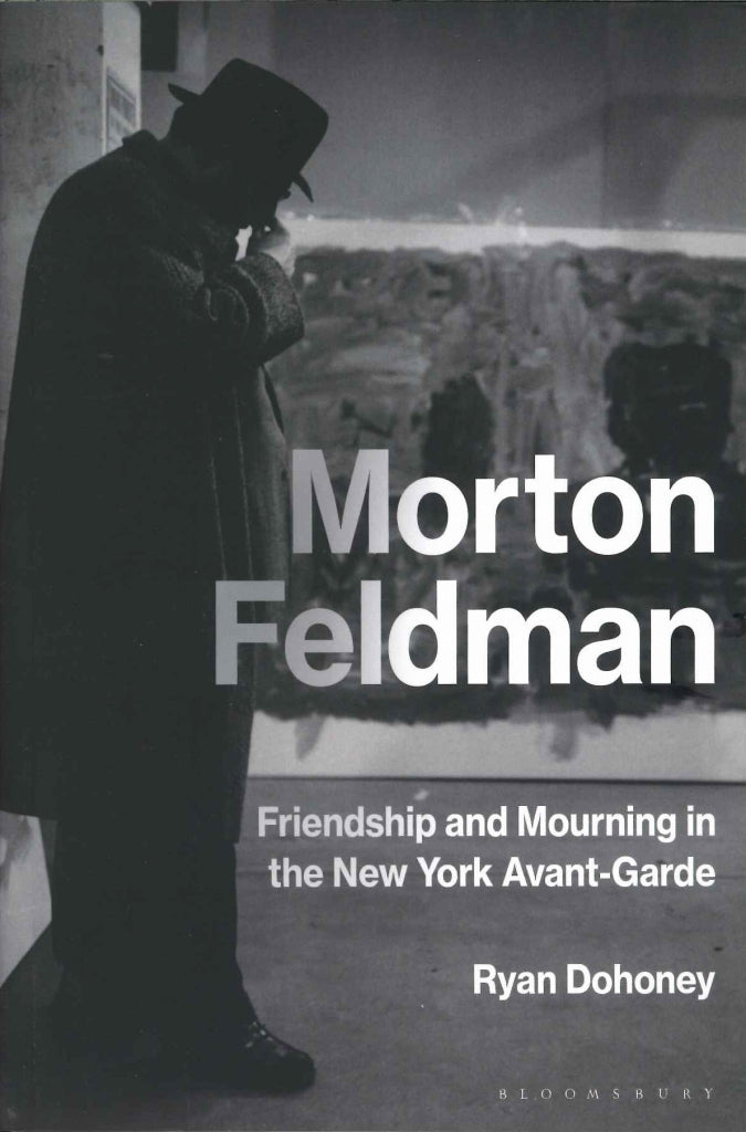 Dohoney, Morton Feldman: Friendship (pap (Bloomsbury Academic USA)