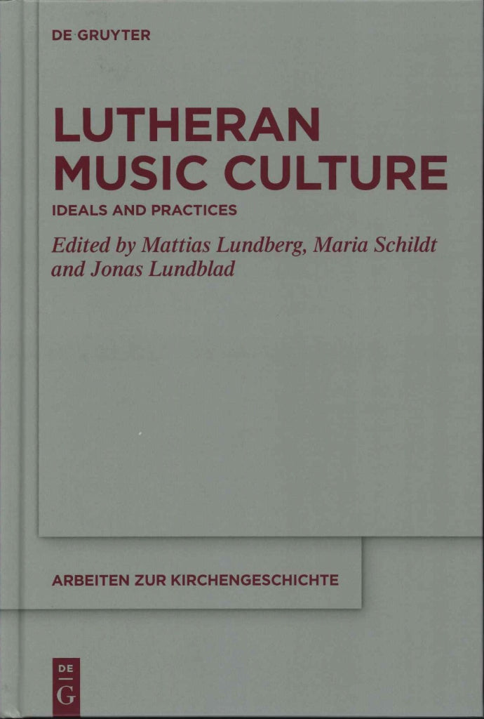 Lundberg, Lutheran Music Culture: Ideals (Walter de Gruyter)