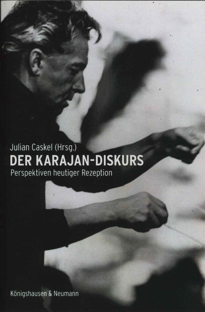 Caskel, Karajan-Diskurs: Perspekiven (Konigshausen & Neumann)
