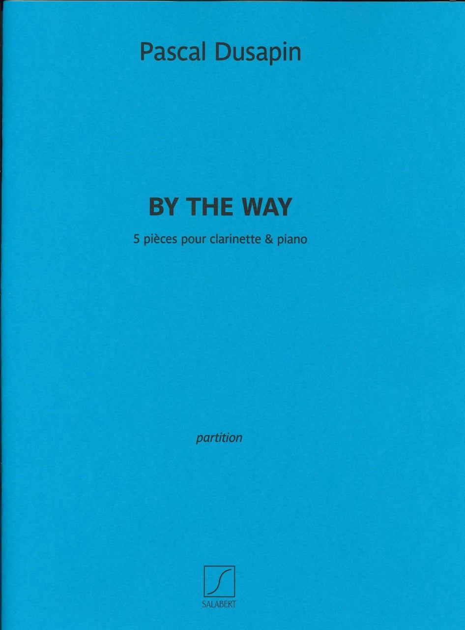 Dusapin, By the Way: 5 pieces (Salabert)