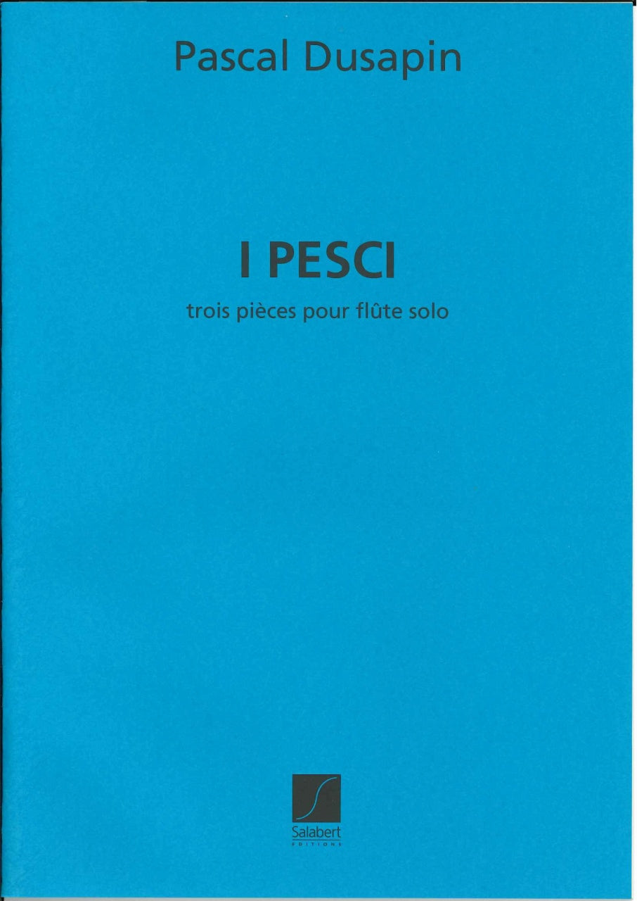 Dusapin, I pesci: 3 pieces (Salabert)