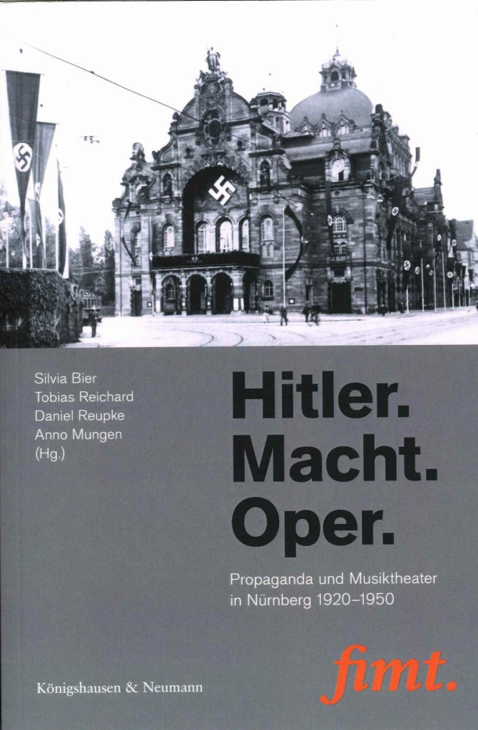 Bier, Hitler. Macht. Oper. Propaganda u (Konigshausen & Neumann)