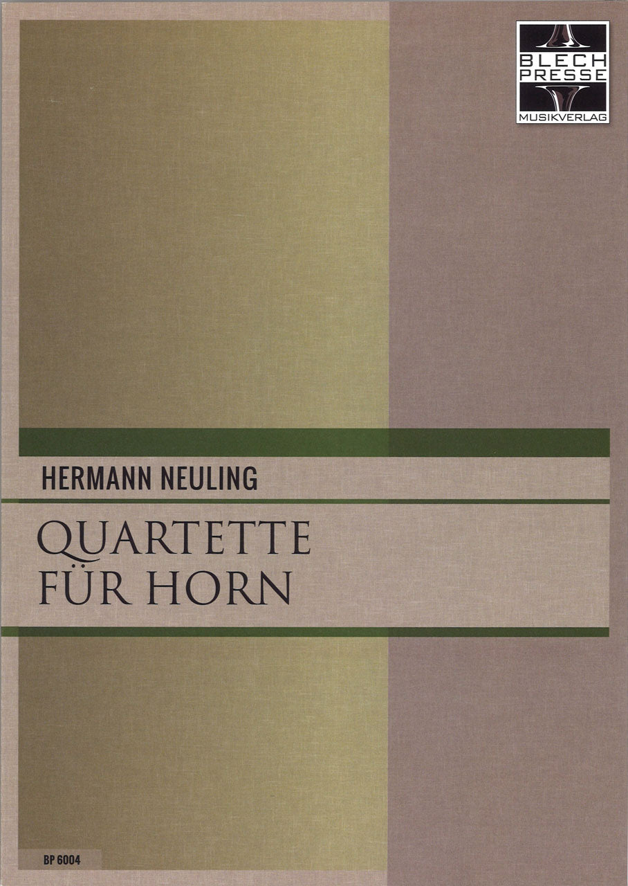 Neuling, Quartette fur Horn (Blechpresse)