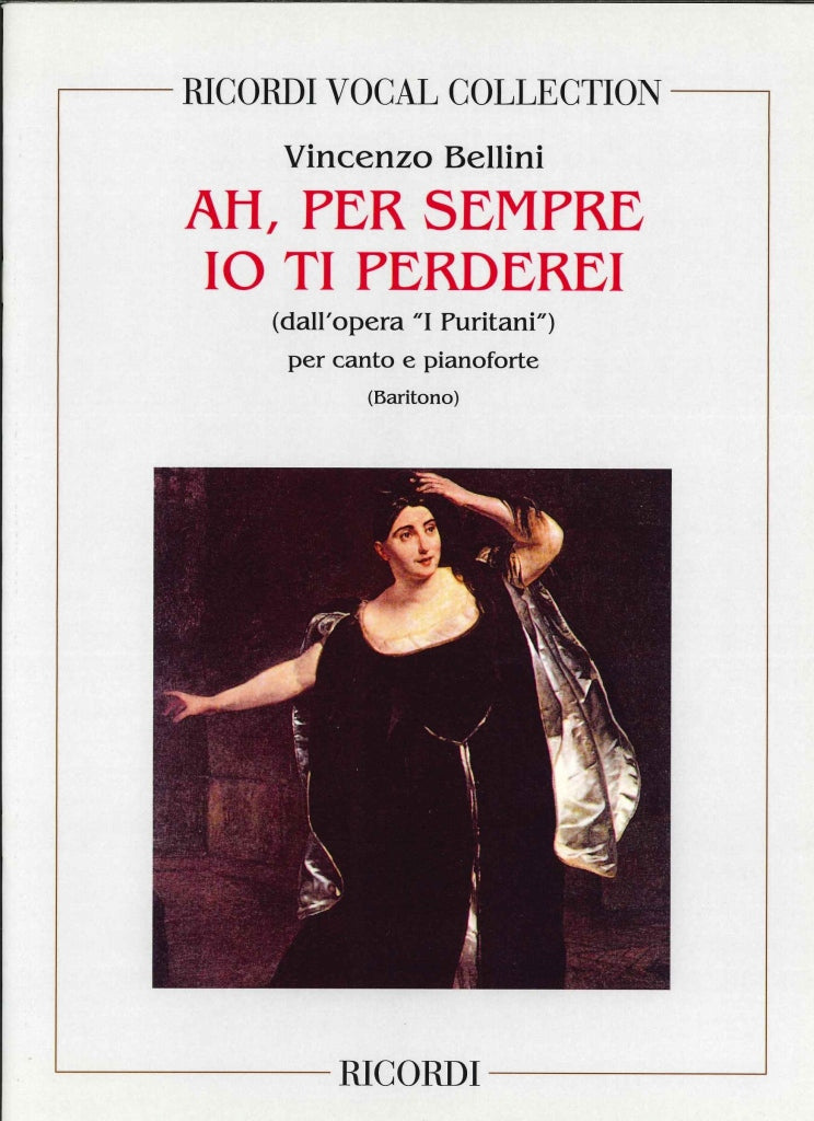 Bellini, Ah, per sempre io ti perderei! (Ricordi)