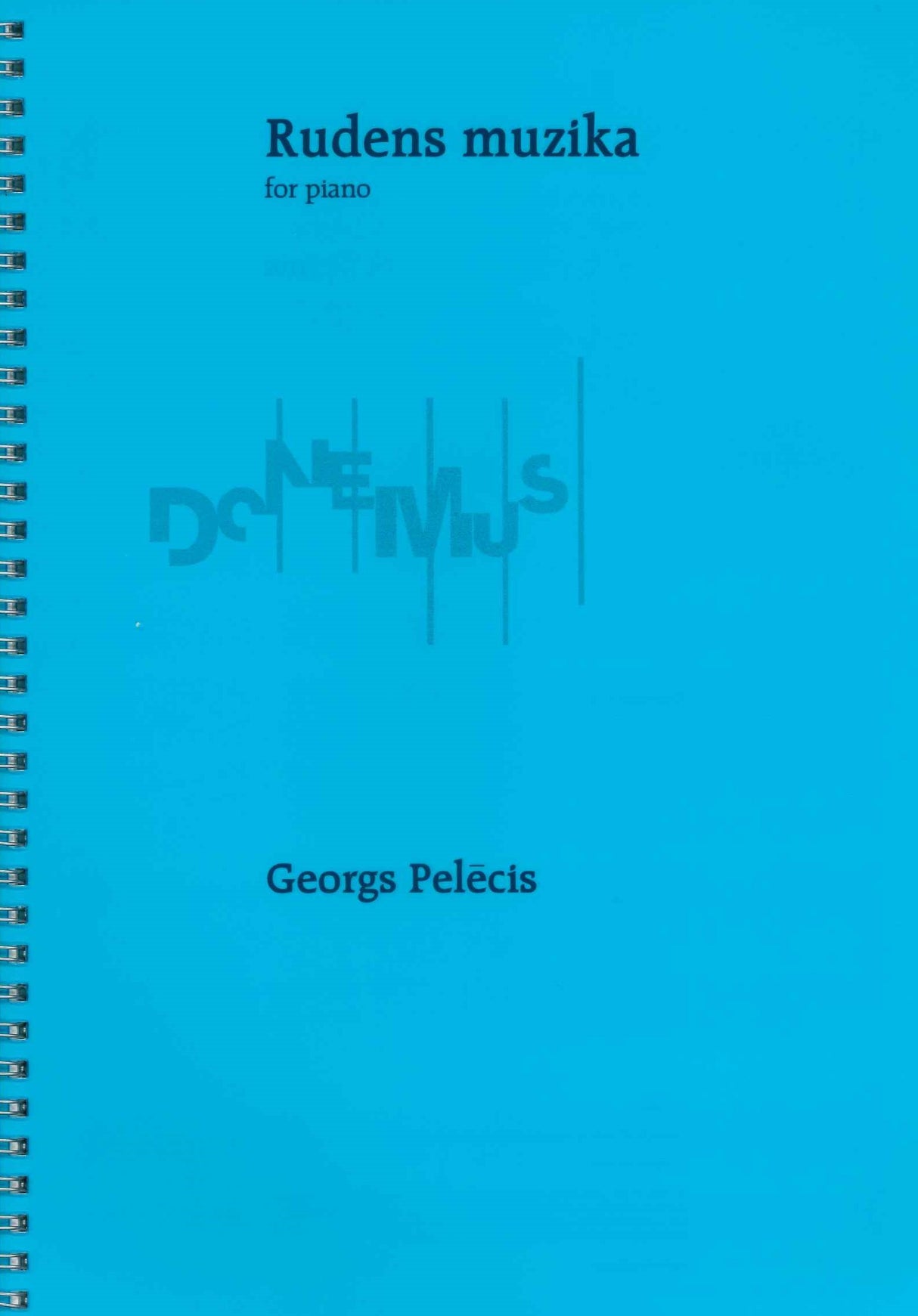 Pelecis, Rudens muzika (Donemus)