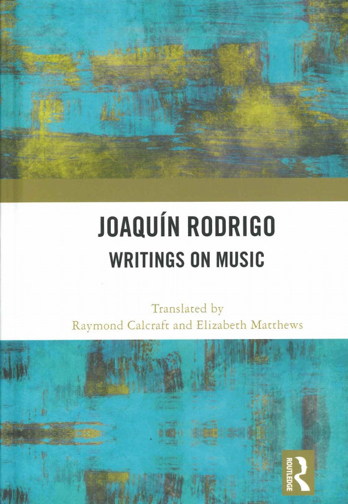 Joaquin Rodrigo: Writings on Music (Routledge)