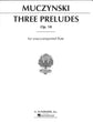 Muczynski, 3 Preludes op. 18 (Fl Solo) (G.Schirmer)