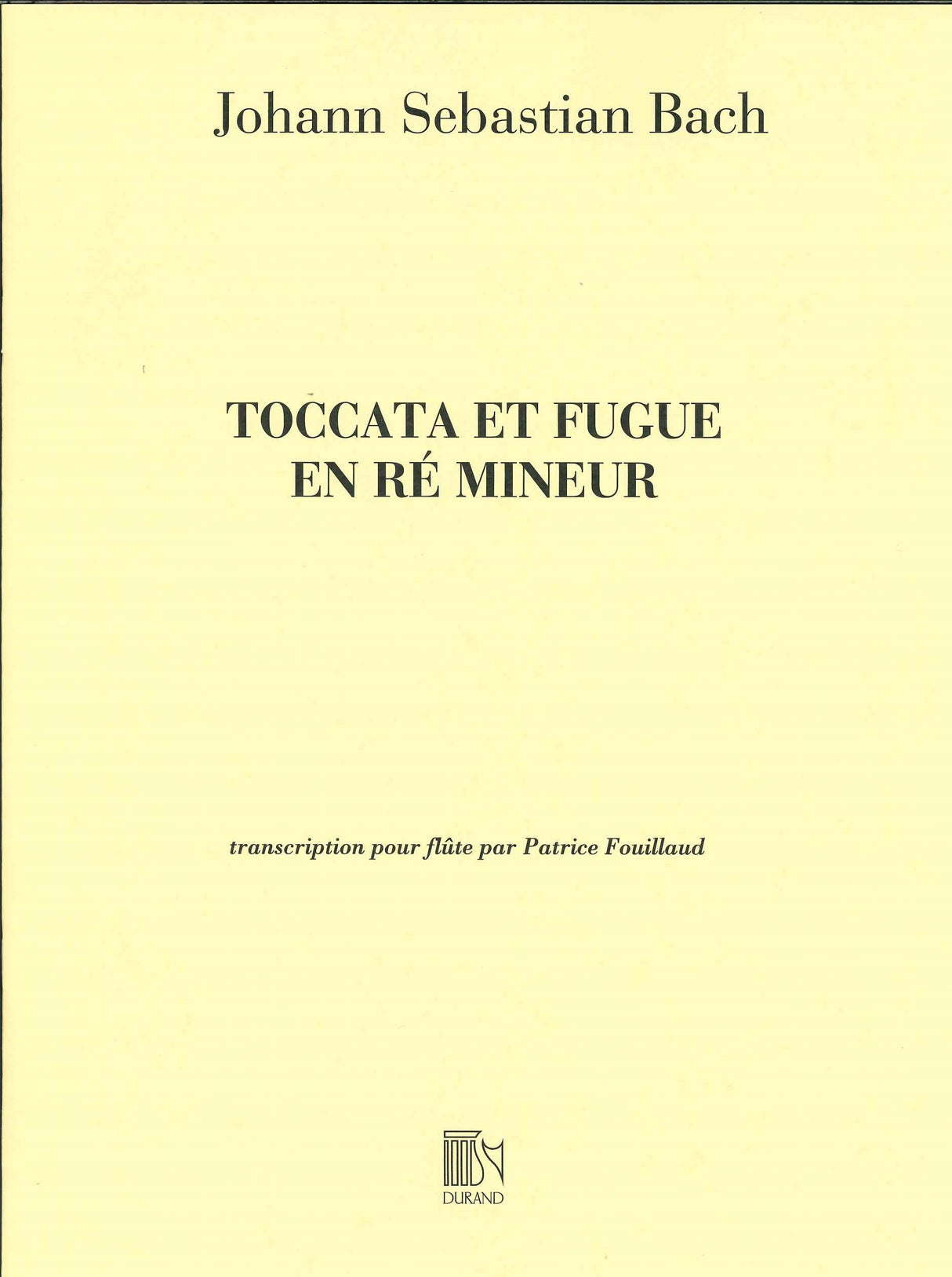 Bach, Toccata et Fugue en re (Fouillaud) (Durand)