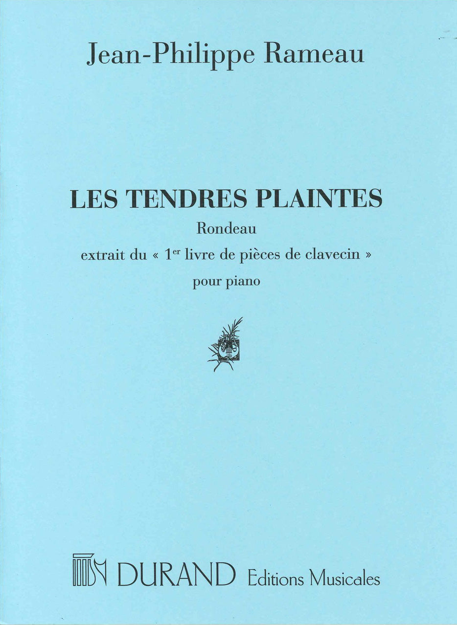 Rameau, Tendres plaintes: Rondeau (Durand)
