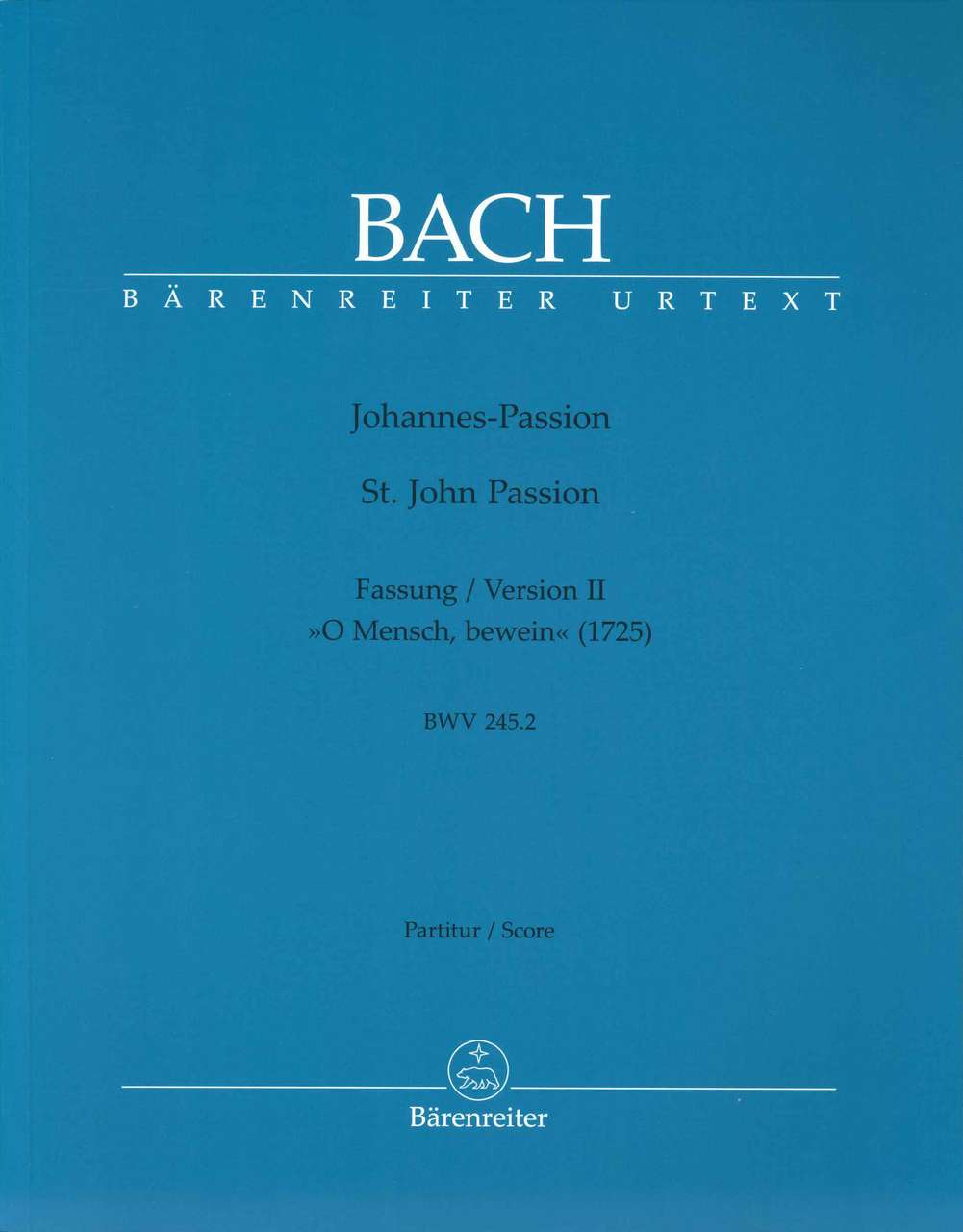 Bach, Johannespassion ver. 2 Full Score (Barenreiter)