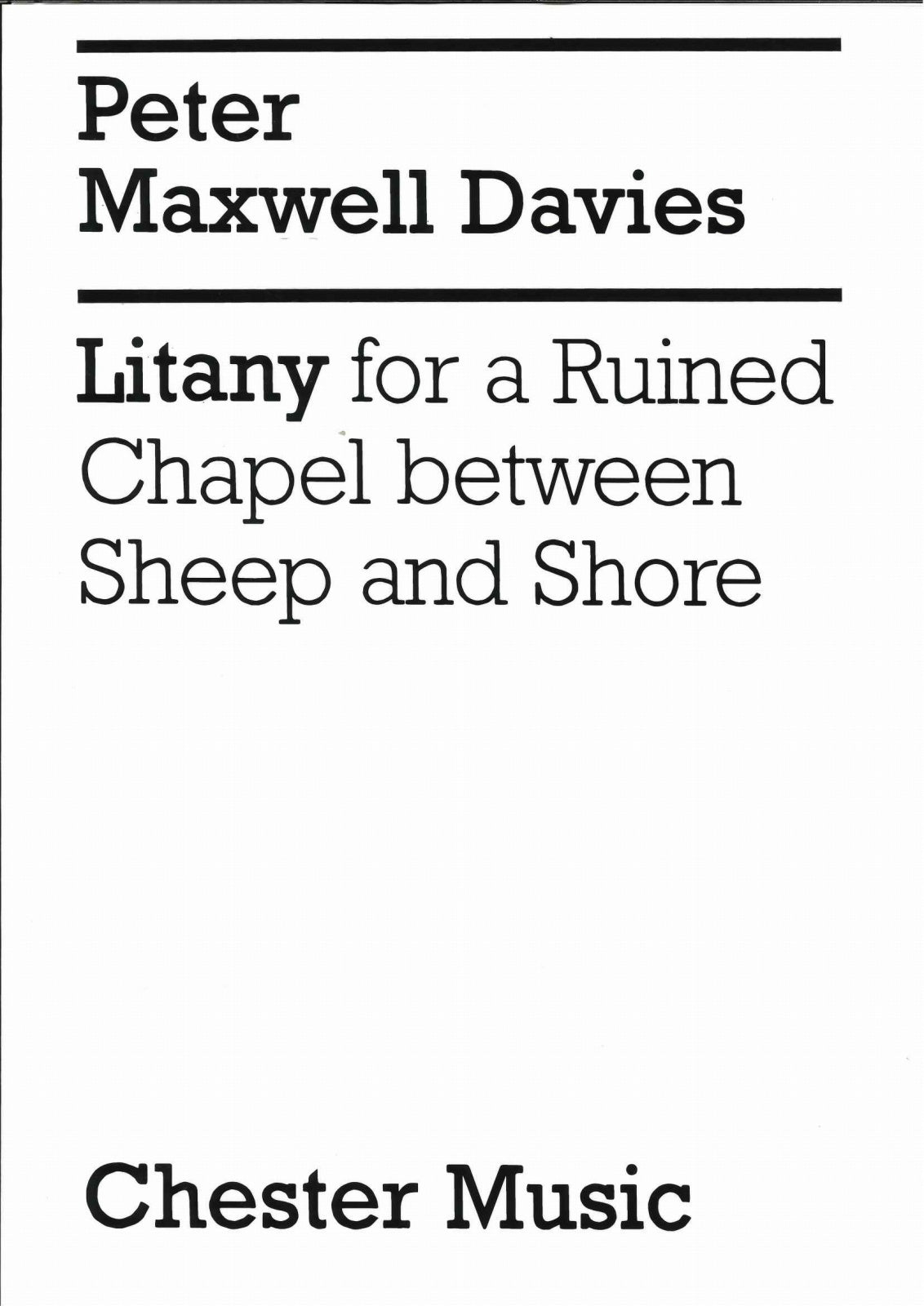 Maxwell Davies, Litany for a Ruined Chap (Chester)