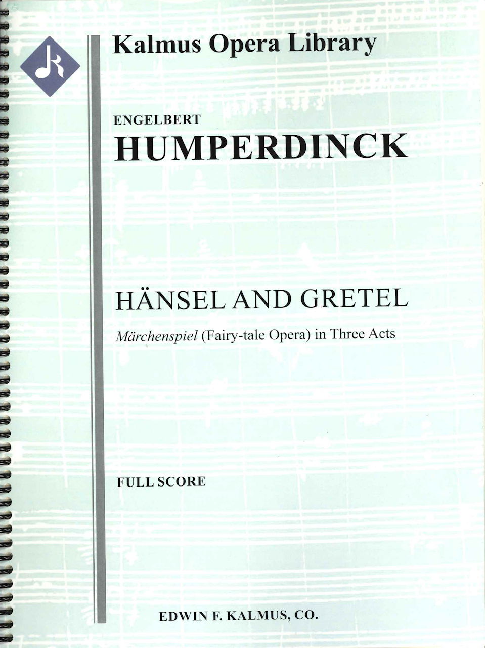 Humperdinck, Hansel & Gretel: Score (E.F.Kalmus)